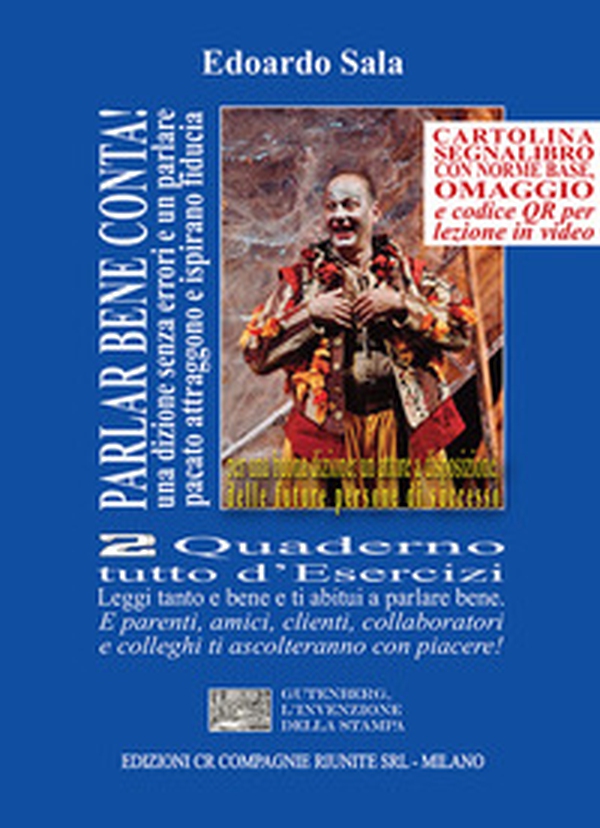 Parlar bene conta! Una dizione senza errori e un parlare pacato attraggono e ispirano fiducia. E fanno diventare persone di successo - Vol. 2 - Librerie.coop Parlar bene conta! Una dizione senza errori e un parlare pacato attraggono e ispirano fiducia. E fanno diventare persone di successo - Vol. 2 - Librerie.coop