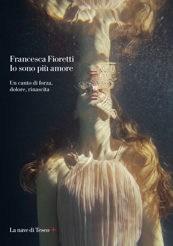 Io sono più amore. Un canto di forza, dolore, rinascita - Librerie.coop Io sono più amore. Un canto di forza, dolore, rinascita - Librerie.coop