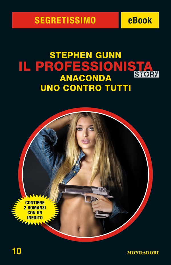 Il Professionista Story: Anaconda - Uno contro tutti (Segretissimo) - Librerie.coop Il Professionista Story: Anaconda - Uno contro tutti (Segretissimo) - Librerie.coop
