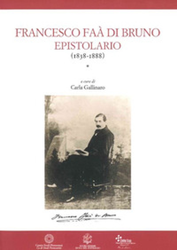 Francesco Faà di Bruno. Epistolario (1838-1888) - Librerie.coop Francesco Faà di Bruno. Epistolario (1838-1888) - Librerie.coop