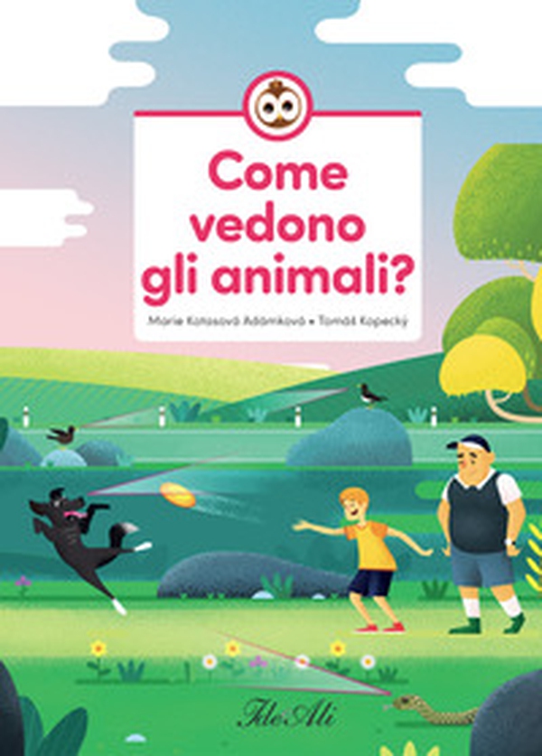 Come vedono gli animali? - Librerie.coop Come vedono gli animali? - Librerie.coop