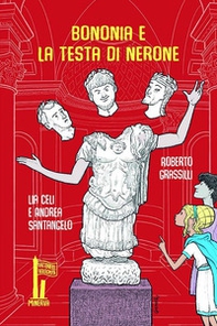 Bononia e la testa di Nerone - Librerie.coop