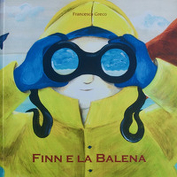 Finn e la balena - Librerie.coop Finn e la balena - Librerie.coop
