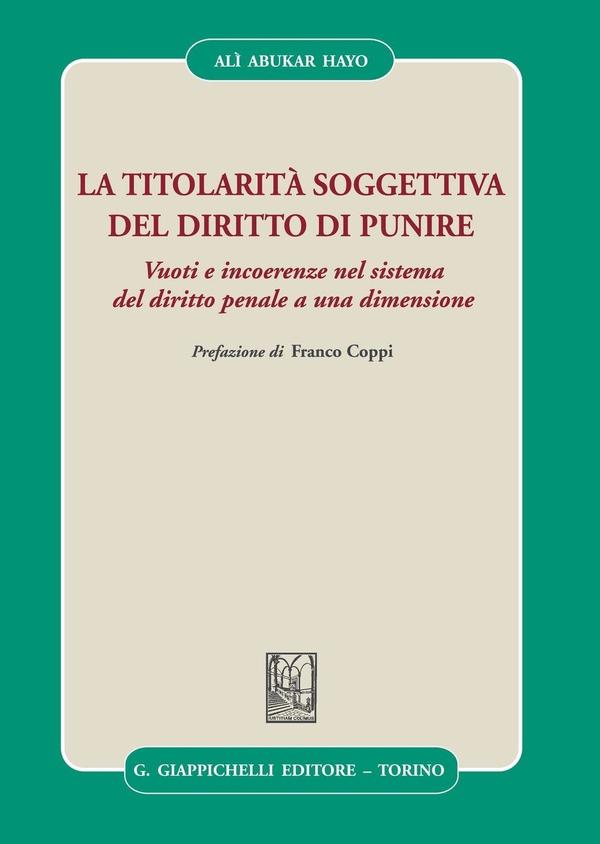 La titolarità soggettiva del diritto di punire - Librerie.coop La titolarità soggettiva del diritto di punire - Librerie.coop