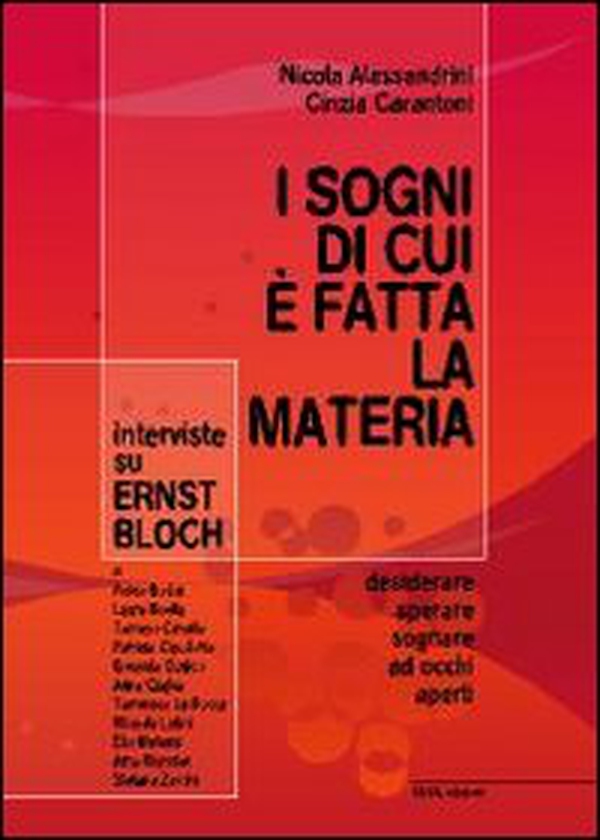 I sogni di cui è fatta la materia. Interviste su Ernst Bloch - Librerie.coop I sogni di cui è fatta la materia. Interviste su Ernst Bloch - Librerie.coop