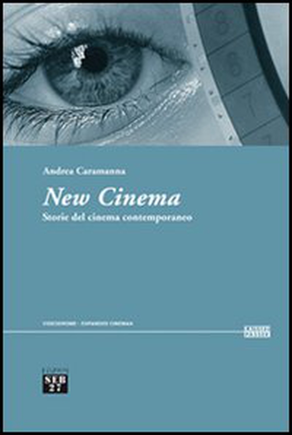 New cinema. Storie del cinema contemporaneo - Librerie.coop New cinema. Storie del cinema contemporaneo - Librerie.coop