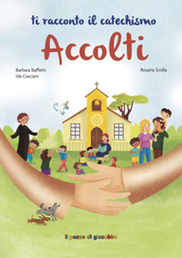 Accolti. Ti racconto il catechismo - Librerie.coop Accolti. Ti racconto il catechismo - Librerie.coop