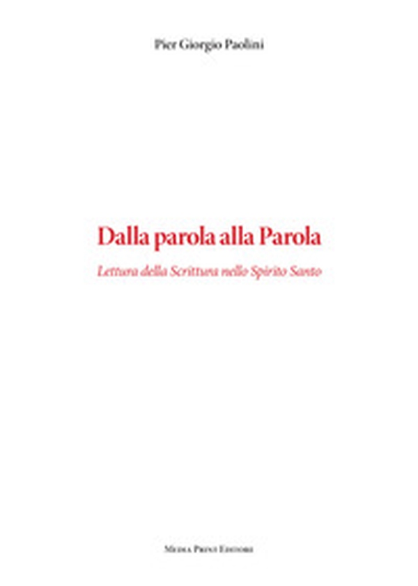 Dalla parola alla parola. Lettura della Scrittura nello Spirito Santo - Librerie.coop Dalla parola alla parola. Lettura della Scrittura nello Spirito Santo - Librerie.coop