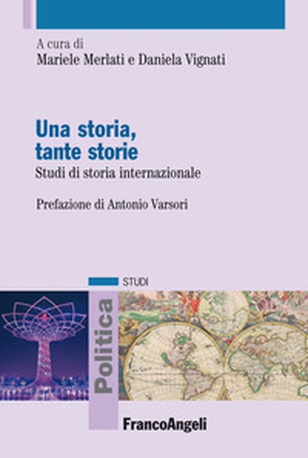 Una storia, tante storie. Studi di storia internazionale - Librerie.coop Una storia, tante storie. Studi di storia internazionale - Librerie.coop