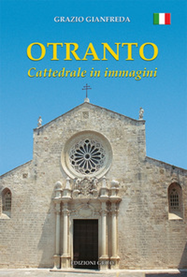 Otranto. Cattedrale in immagini - Librerie.coop Otranto. Cattedrale in immagini - Librerie.coop
