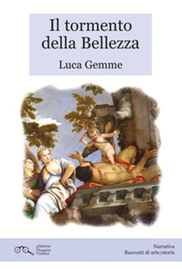 Il tormento della bellezza - Librerie.coop Il tormento della bellezza - Librerie.coop