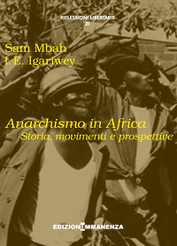 Anarchismo in Africa. Storia, movimenti e prospettive - Librerie.coop Anarchismo in Africa. Storia, movimenti e prospettive - Librerie.coop