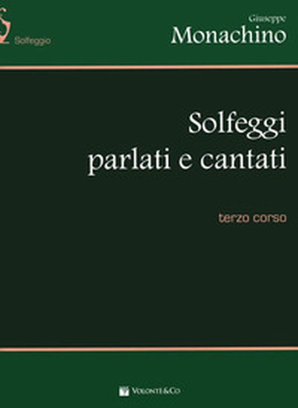 Solfeggi parlati e cantati. Terzo corso - Librerie.coop Solfeggi parlati e cantati. Terzo corso - Librerie.coop