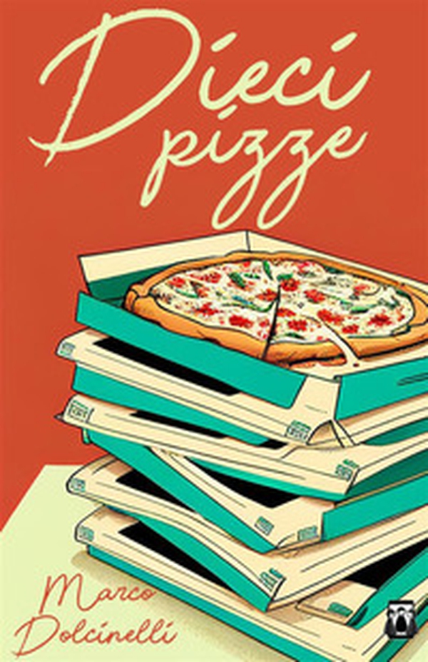 Dieci pizze - Librerie.coop Dieci pizze - Librerie.coop