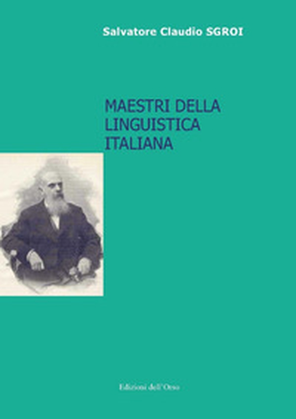 Maestri della linguistica italiana - Librerie.coop Maestri della linguistica italiana - Librerie.coop