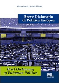 Breve dizionario di politica europea. Ediz. italiana e inglese - Librerie.coop