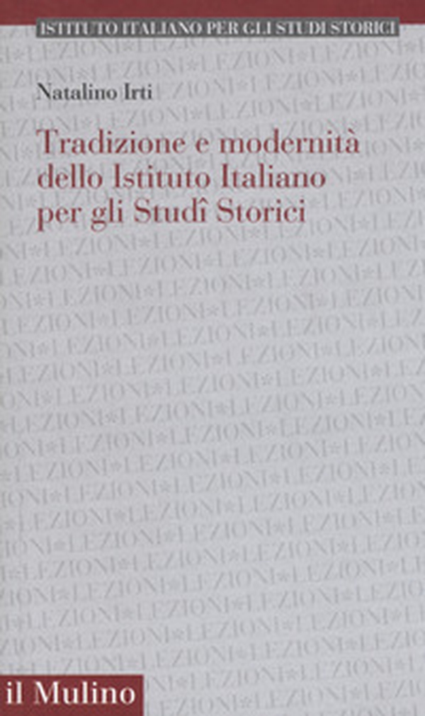 Tradizione e modernità dello Istituto Italiano per gli Studi Storici - Librerie.coop Tradizione e modernità dello Istituto Italiano per gli Studi Storici - Librerie.coop