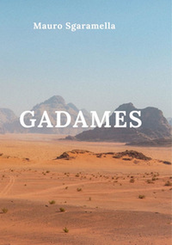 Gadames - Librerie.coop Gadames - Librerie.coop