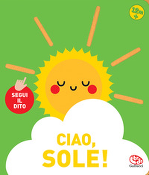 Ciao, sole! Segui il dito - Librerie.coop Ciao, sole! Segui il dito - Librerie.coop
