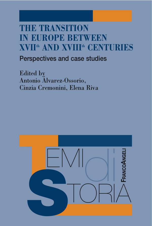 The Transition in Europe between XVII and XVIII centuries - Librerie.coop The Transition in Europe between XVII and XVIII centuries - Librerie.coop