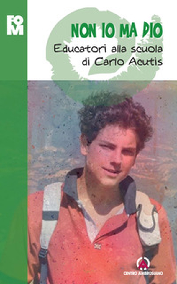 Educatori alla scuola di Carlo Acutis - Librerie.coop Educatori alla scuola di Carlo Acutis - Librerie.coop