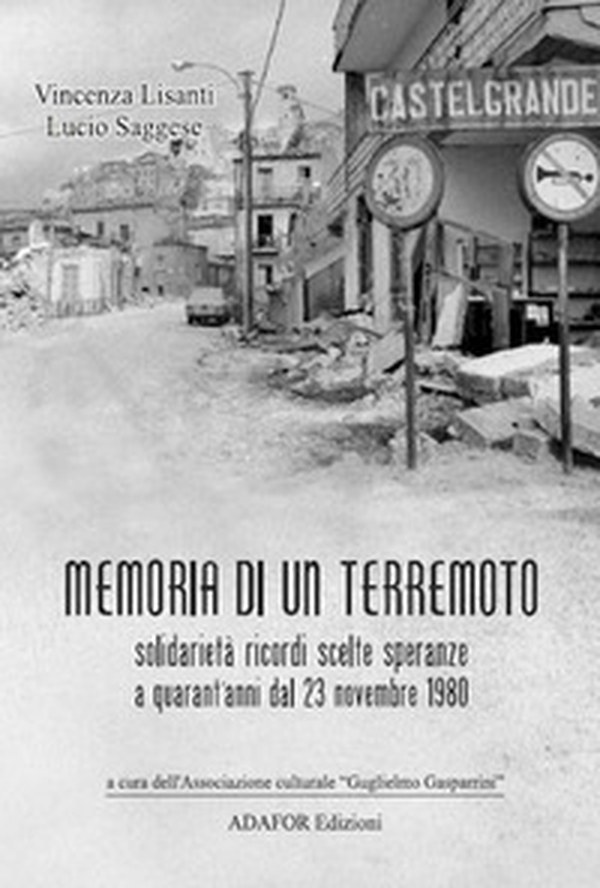 Memoria di un terremoto. Solidarietà ricordi scelte speranze a quarant'anni dal 23 novembre 1980 - Librerie.coop Memoria di un terremoto. Solidarietà ricordi scelte speranze a quarant'anni dal 23 novembre 1980 - Librerie.coop