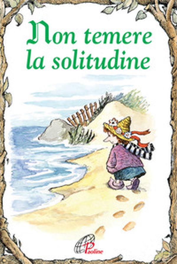 Non temere la solitudine - Librerie.coop Non temere la solitudine - Librerie.coop
