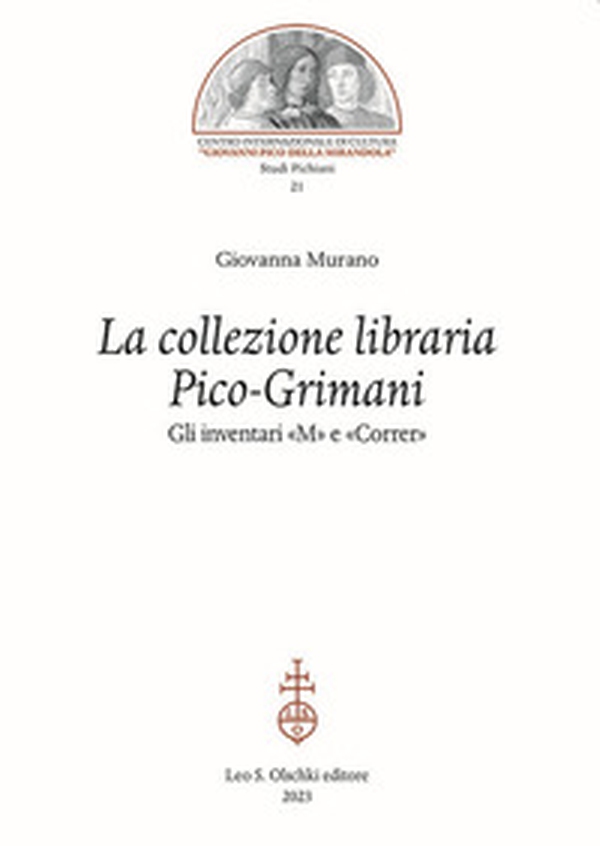 La collezione libraria Pico-Grimani. Gli inventari «M» e «Correr» - Librerie.coop La collezione libraria Pico-Grimani. Gli inventari «M» e «Correr» - Librerie.coop