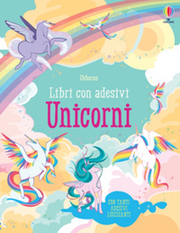 Unicorni. Con adesivi - Librerie.coop Unicorni. Con adesivi - Librerie.coop
