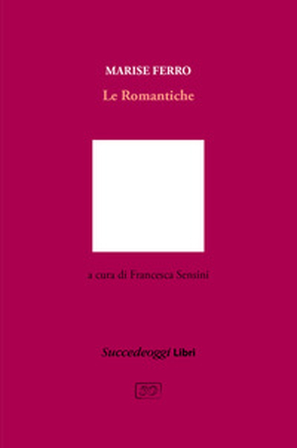 Le romantiche - Librerie.coop Le romantiche - Librerie.coop