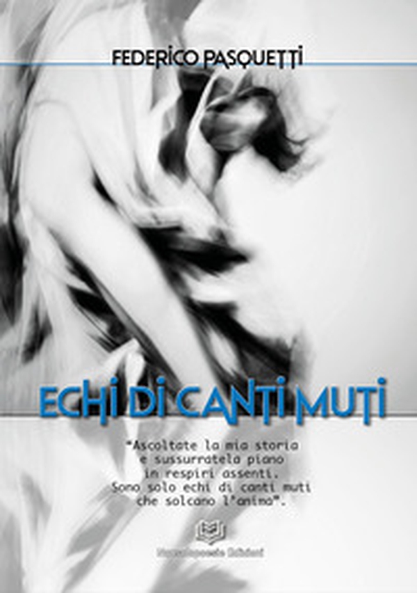 Echi di canti muti - Librerie.coop Echi di canti muti - Librerie.coop