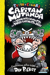 Capitan Mutanda e la virulenta vendetta del turbo Gabinetto 2000 - Librerie.coop