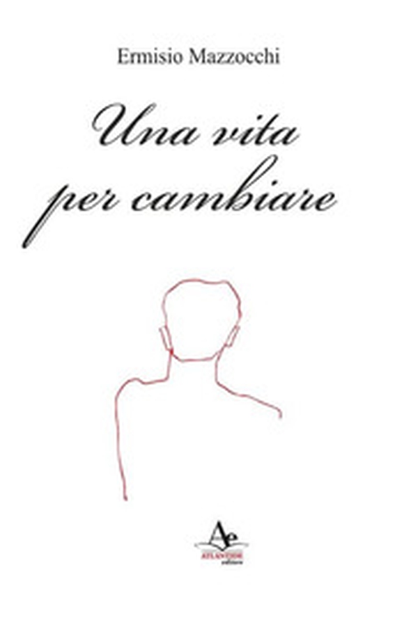 Una vita per cambiare - Librerie.coop Una vita per cambiare - Librerie.coop