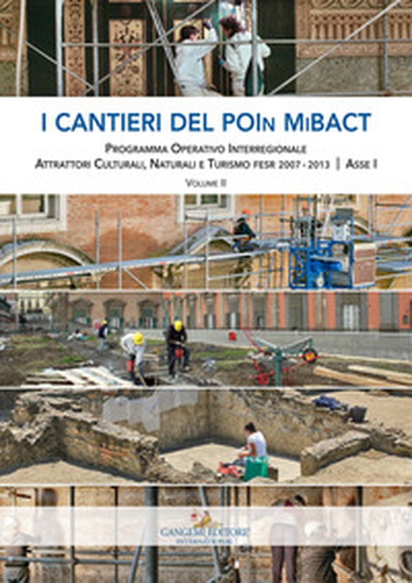 I cantieri del POIN MiBACT - Vol. 2 - Librerie.coop I cantieri del POIN MiBACT - Vol. 2 - Librerie.coop