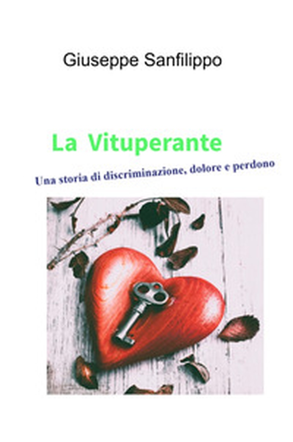La Vituperante. Una storia di discriminazione, dolore e perdono - Librerie.coop La Vituperante. Una storia di discriminazione, dolore e perdono - Librerie.coop
