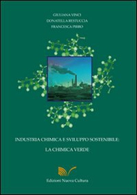 Industria chimica e sviluppo sostenibile: la chimica verde - Librerie.coop
