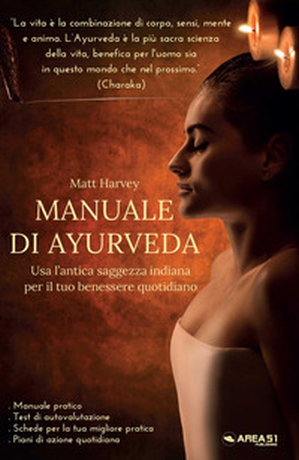 Manuale di Ayurveda. Usa l'antica saggezza indiana per il tuo benessere quotidiano - Librerie.coop Manuale di Ayurveda. Usa l'antica saggezza indiana per il tuo benessere quotidiano - Librerie.coop