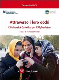 Attraverso i loro occhi. L'Università Cattolica per l'Afghanistan - Librerie.coop
