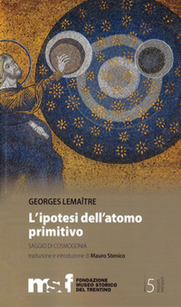 L'ipotesi dell'atomo primitivo. Saggio di cosmogomia - Librerie.coop L'ipotesi dell'atomo primitivo. Saggio di cosmogomia - Librerie.coop