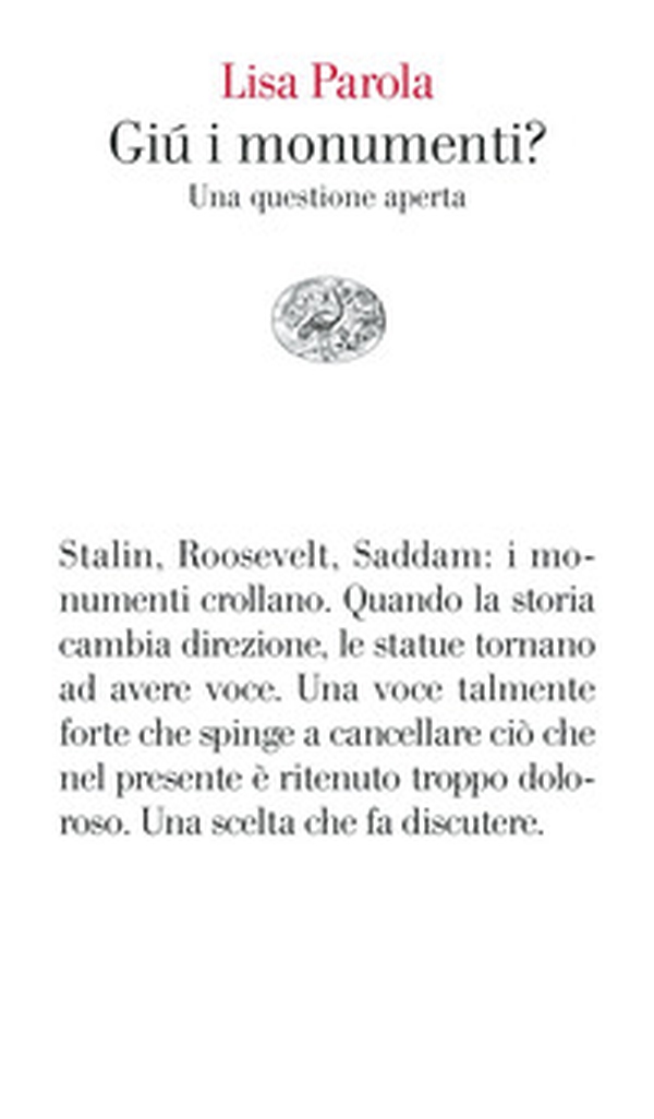 Giù i monumenti? Una questione aperta - Librerie.coop Giù i monumenti? Una questione aperta - Librerie.coop