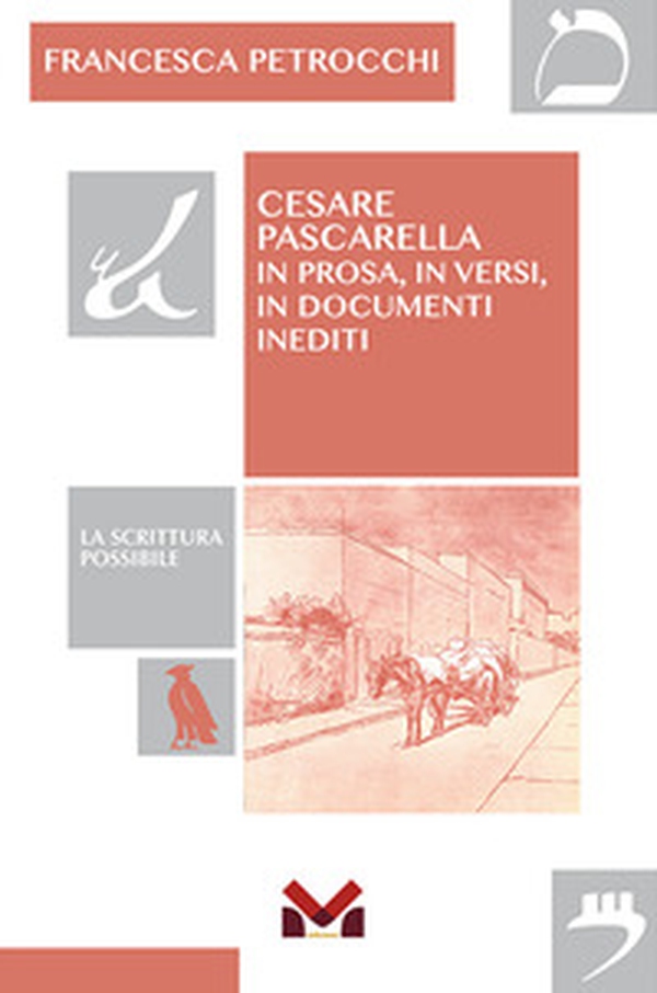 Cesare Pascarella. In prosa, in versi, in documenti inediti - Librerie.coop Cesare Pascarella. In prosa, in versi, in documenti inediti - Librerie.coop