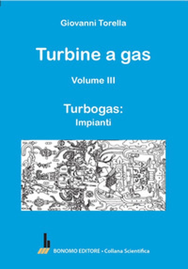 Turbine a gas - Vol. 3 - Librerie.coop Turbine a gas - Vol. 3 - Librerie.coop