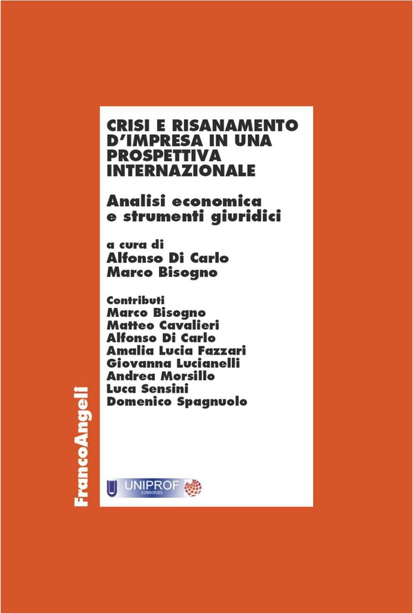 Crisi e risanamento d'impresa in una prospettiva internazionale. Analisi economica e strumenti giuridici - Librerie.coop Crisi e risanamento d'impresa in una prospettiva internazionale. Analisi economica e strumenti giuridici - Librerie.coop