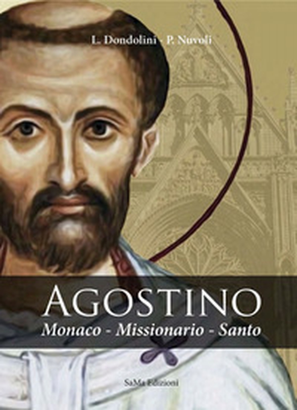 Agostino. Monaco, missionario, santo - Librerie.coop Agostino. Monaco, missionario, santo - Librerie.coop
