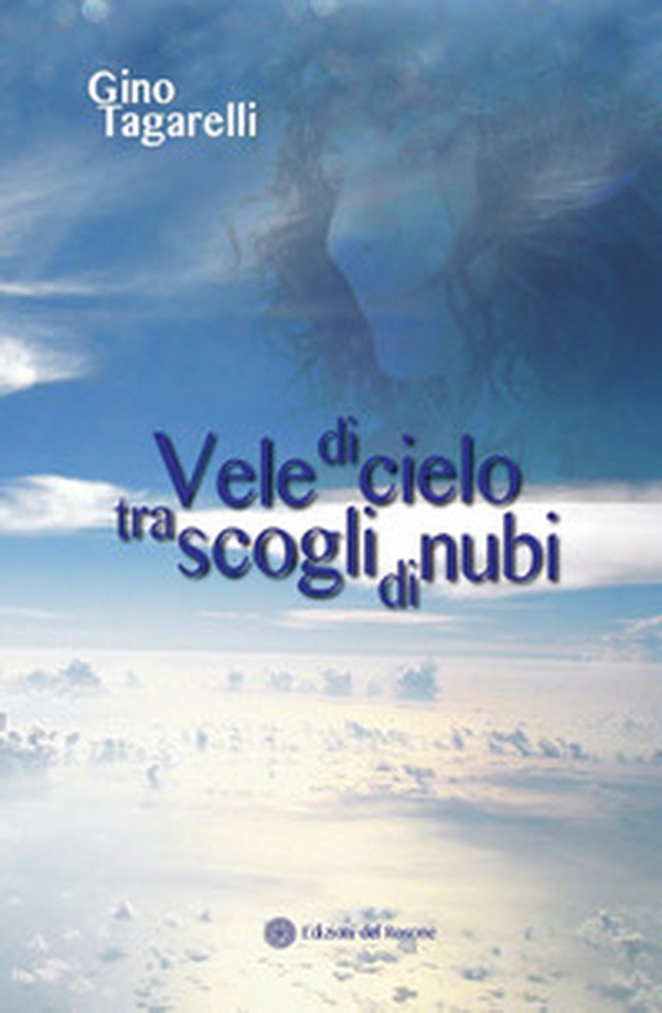 Vele di cielo tra scogli di nubi - Librerie.coop Vele di cielo tra scogli di nubi - Librerie.coop