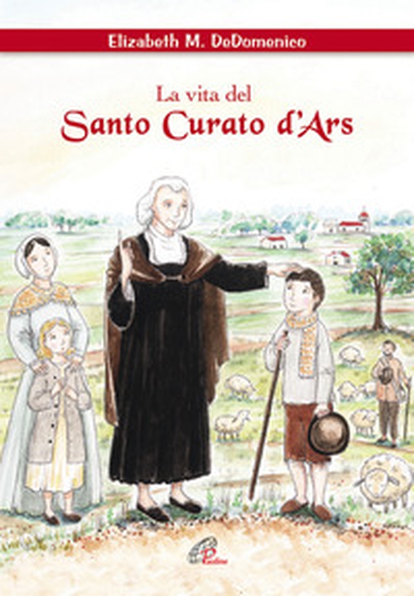 La vita del santo curato D'ars - Librerie.coop La vita del santo curato D'ars - Librerie.coop