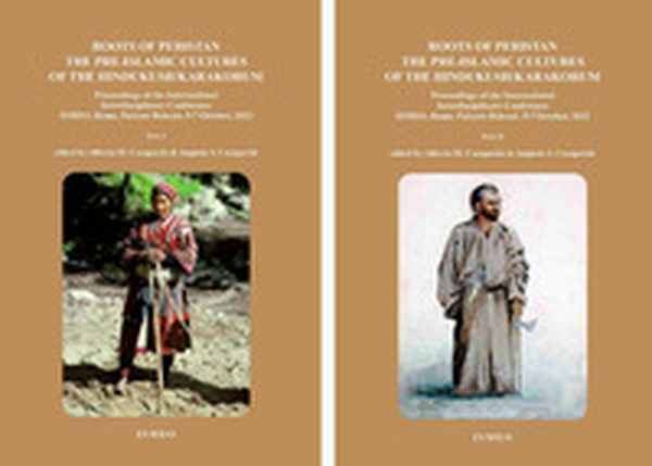 Roots of peristan the pre-islamic cultures of the Hindukudh-Karakorum. Proceedings of the international interdisciplinary Conference ISMEO (Rome, 5-7 October, 2022) - Librerie.coop Roots of peristan the pre-islamic cultures of the Hindukudh-Karakorum. Proceedings of the international interdisciplinary Conference ISMEO (Rome, 5-7 October, 2022) - Librerie.coop