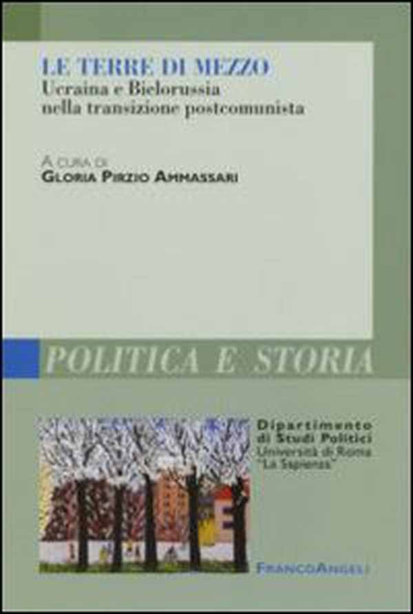 Le terre di mezzo. Ucraina e Bielorussia nella transizione postcomunista - Librerie.coop Le terre di mezzo. Ucraina e Bielorussia nella transizione postcomunista - Librerie.coop
