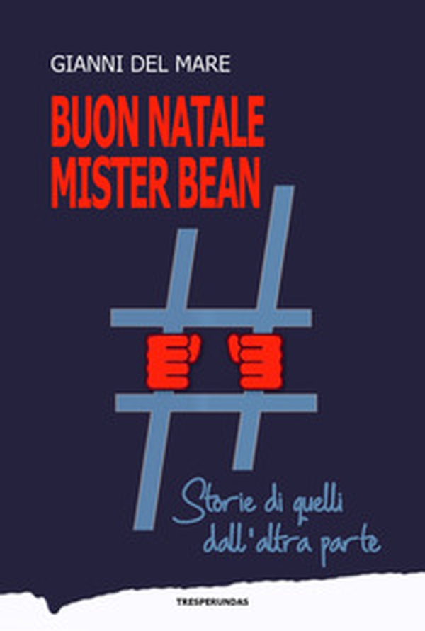 Buon Natale Mister Bean. Storie di quelli dall'altra parte - Librerie.coop Buon Natale Mister Bean. Storie di quelli dall'altra parte - Librerie.coop
