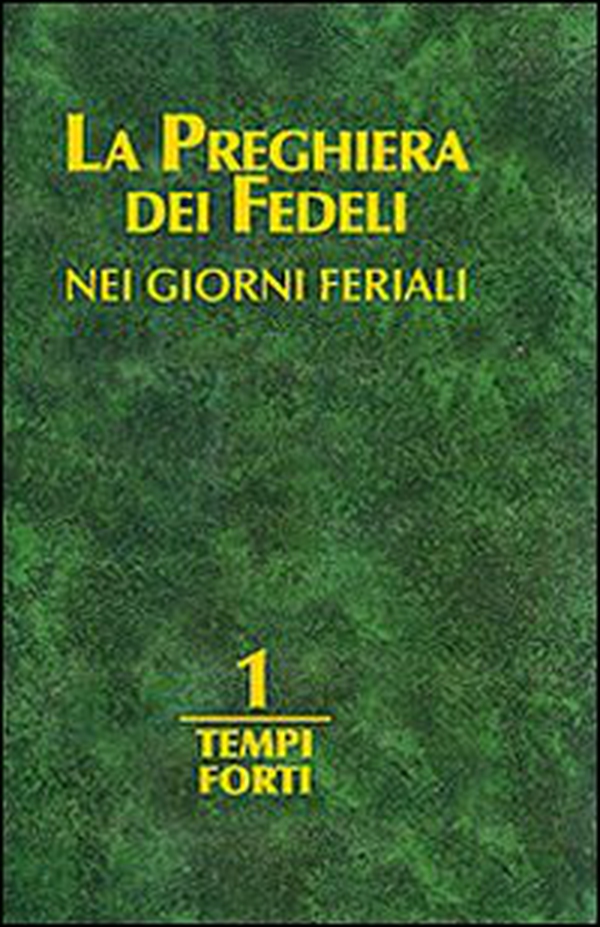La preghiera dei fedeli nei giorni feriali - Vol. 1 - Librerie.coop La preghiera dei fedeli nei giorni feriali - Vol. 1 - Librerie.coop